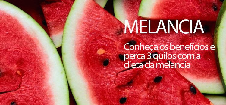 Conheça os benefícios com saúde e perca 3 quilos com a dieta da melancia