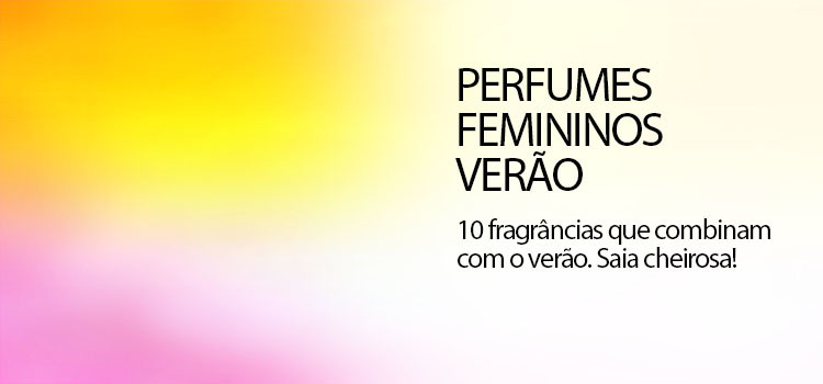 10 fragrâncias de perfume para o verão