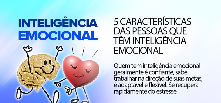 5 características das pessoas que têm Inteligência Emocional