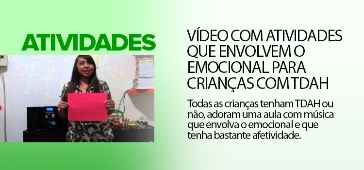 Vídeo com atividades que envolvem o emocional para crianças com TDAH