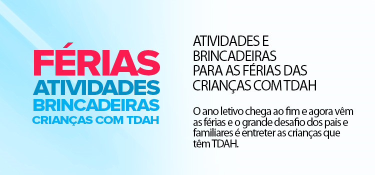 Atividades e brincadeiras para as férias das crianças com TDAH