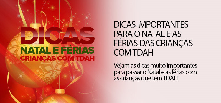 Dicas importantes para o Natal e as férias das crianças com TDAH