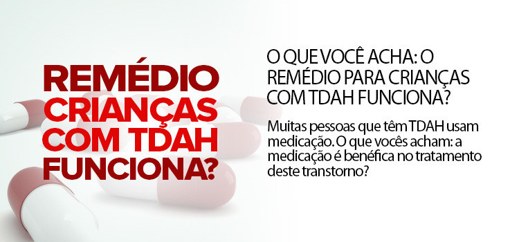 O que você acha: o remédio para crianças com TDAH funciona?