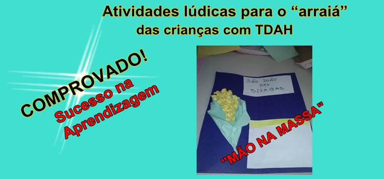 Atividades lúdicas para o “arraiá” das crianças com TDAH