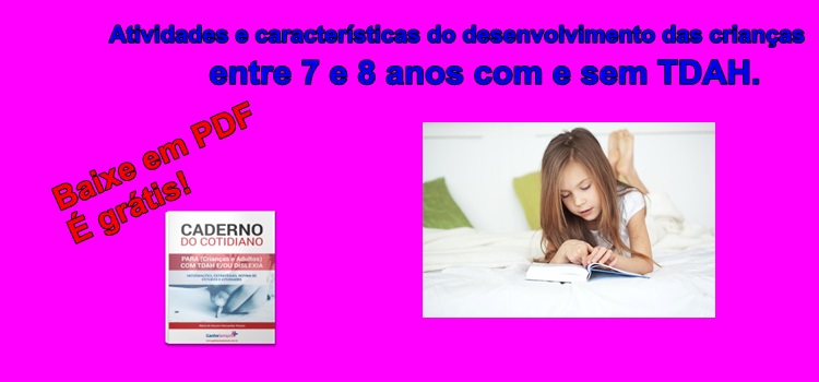 Atividades e características do desenvolvimento das crianças entre 7 e 8 anos com e sem TDAH.