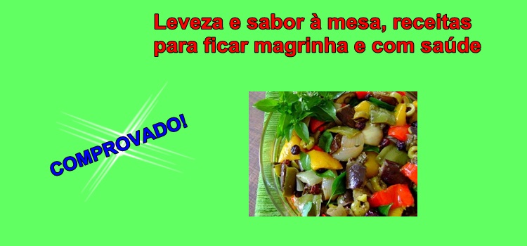 Leveza e sabor à mesa, receitas para ficar magrinha e com saúde