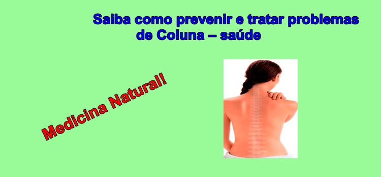 Saiba como prevenir e tratar problemas de Coluna – saúde