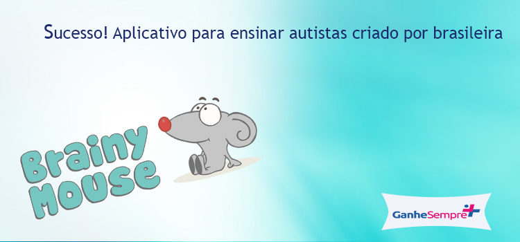 Sucesso! Aplicativo para ensinar autistas criado por Brasileira – TDAH