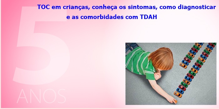 TOC em crianças, conheça os sintomas, como diagnosticar e as ...