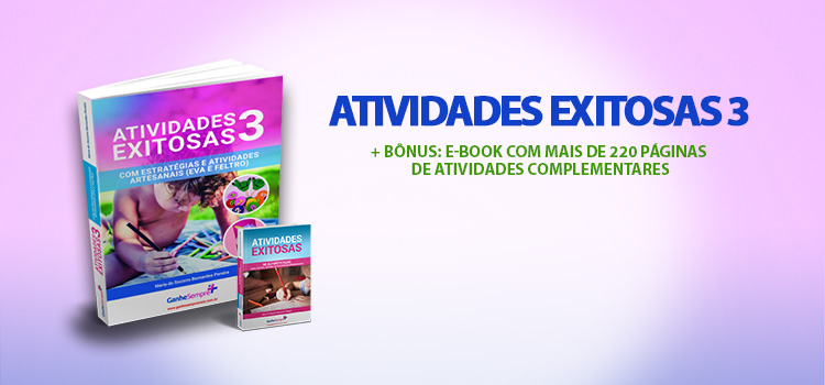 Lançamento do E-book “Atividades Exitosas 3” com atividades em E.V.A e Feltro – TDAH