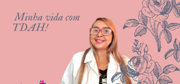 Vencer com TDAH – Minha Vida com o transtorno