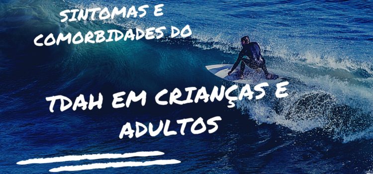 Sintomas e comorbidades do TDAH em crianças e adultos