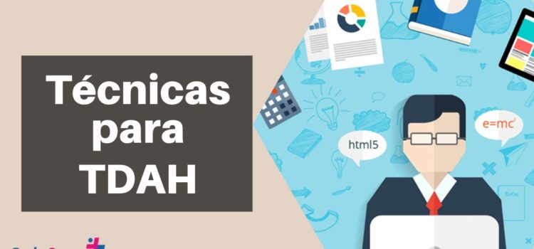 Técnicas que ajudam a lidar melhor com o TDAH