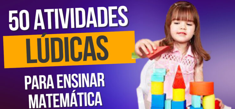 Dificuldade em Matemática ou Discalculia? 50 Atividades Lúdicas para Ensinar Matemática