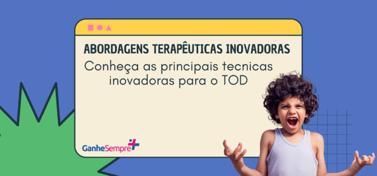 Abordagens Terapêuticas Inovadoras para o Transtorno Opositivo Desafiador – TOD